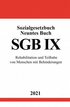 Sozialgesetzbuch Neuntes Buch (SGB IX): Rehabilitation und Teilhabe von Menschen mit Behinderungen: Rehabilitation und Teilhabe von Menschen mit Behinderungen.DE