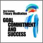 Goal Commitment and Success: Trinary Meditation (MP3-Download)