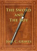 The Sword and the Boy (The Sword of Anatolia, #1) (eBook, ePUB)