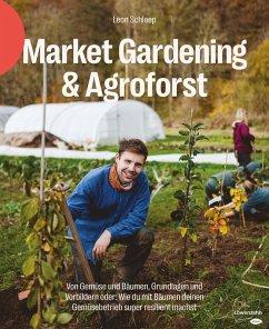 Market Gardening & Agroforst (eBook, ePUB) - Schleep, Leon