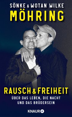 Rausch und Freiheit (eBook, ePUB) - Möhring, Wotan Wilke; Möhring, Sönke