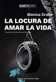 La locura de amar la vida (eBook, ePUB)