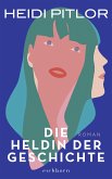 Die Heldin der Geschichte (eBook, ePUB)