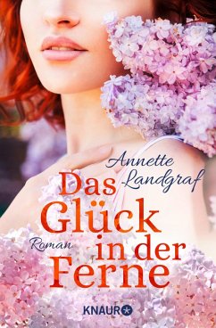 Das Glück in der Ferne (eBook, ePUB) - Landgraf, Annette