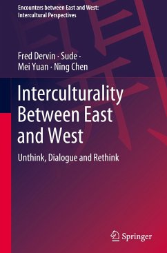 Interculturality Between East and West - Dervin, Fred;Sude;Yuan, Mei