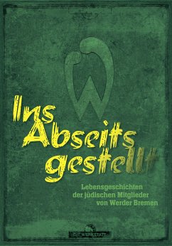 Werder im Nationalsozialismus - Pamperrien, Sabine;Meyer, Marcus;Hafke, Thomas