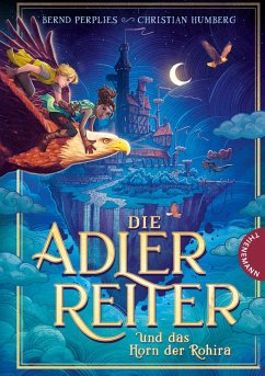 Die Adlerreiter und das Horn der Rohira (eBook, ePUB) - Perplies, Bernd; Humberg, Christian