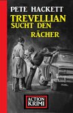 Trevellian sucht den Rächer: Action Krimi (eBook, ePUB)