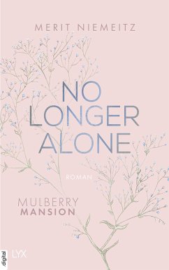 No Longer Alone / Mulberry Mansion Bd.3 (eBook, ePUB) - Niemeitz, Merit