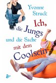 Ich, die Jungs und die Sache mit dem Coolsein (eBook, ePUB)