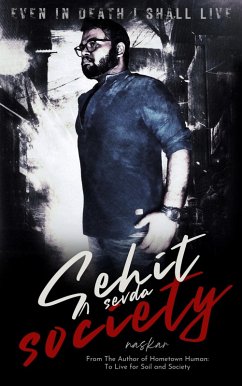 Sehit Sevda Society: Even in Death I Shall Live (eBook, ePUB) - Naskar, Abhijit