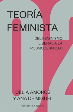 Teoría feminista 2: Del feminismo liberal a la posmodernidad (eBook, ePUB) - Amorós, Celia; de Miguel, Ana