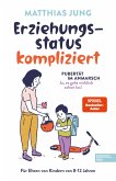 Erziehungsstatus kompliziert (eBook, ePUB)