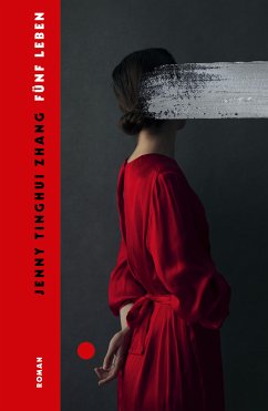 Fünf Leben (eBook, ePUB) - Zhang, Jenny Tinghui
