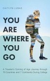 You Are Where You Go (eBook, ePUB)
