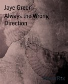 Always the Wrong Direction (eBook, ePUB)