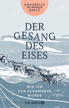 Der Gesang des Eises (eBook, ePUB) - Wimmer Bakic, Annabelle