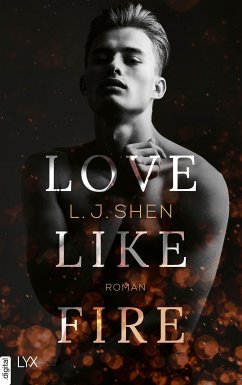 Love Like Fire (eBook, ePUB) - Shen, L. J.