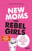 New Moms for Rebel Girls (eBook, ePUB)