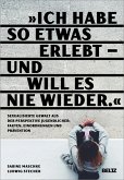 &quote;Ich habe so etwas erlebt - und will es nie wieder&quote; (eBook, PDF)