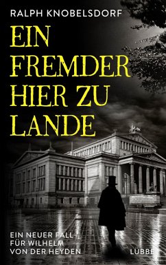 Ein Fremder hier zu Lande / Von der Heyden Bd.2 (eBook, ePUB) - Knobelsdorf, Ralph