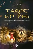 Tarot en PHI: Paradigma Hermético Iniciático (eBook, ePUB)