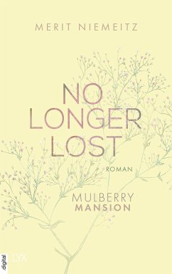 No Longer Lost / Mulberry Mansion Bd.2 (eBook, ePUB) - Niemeitz, Merit