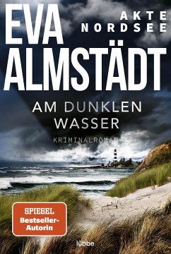 Am dunklen Wasser / Akte Nordsee Bd.1 (eBook, ePUB) - Almstädt, Eva