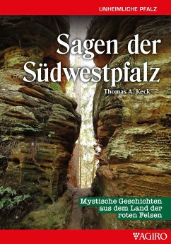 Sagen aus der Südwestpfalz - Keck, Thomas A.