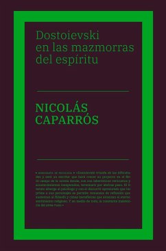 Dostoievski en las mazmorras del espíritu (eBook, ePUB) - Caparrós, Nicolás