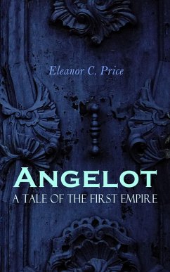 Cover Angelot - A Tale of the First Empire (eBook, ePUB)