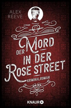 Der Mord in der Rose Street / Leo Stanhope Bd.2 (eBook, ePUB) - Reeve, Alex