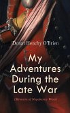 My Adventures During the Late War (Memoirs of Napoleonic Wars) (eBook, ePUB)