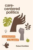 Care-Centered Politics (eBook, ePUB)