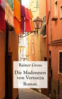 Die Madonnen von Vernazza - Gross, Rainer