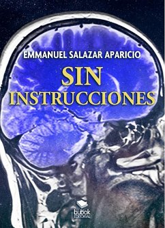 Sin instrucciones (eBook, ePUB) - Aparicio, Emmanuel Salazar