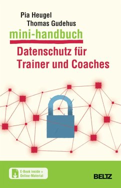 Mini-Handbuch Datenschutz für Trainer und Coaches (eBook, PDF) - Heugel, Pia; Gudehus, Thomas