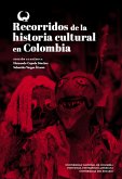 Recorridos de la historia cultural en Colombia (eBook, PDF)