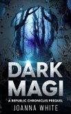 Dark Magi (The Republic Chronicles) (eBook, ePUB) Dark Magi (The Republic Chronicles) (eBook, ePUB)