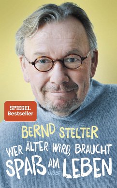 Wer älter wird, braucht Spaß am Leben (eBook, ePUB) - Stelter, Bernd