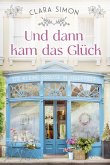 Und dann kam das Glück / Die kleine Straße in Belleville Bd.1 (eBook, ePUB)