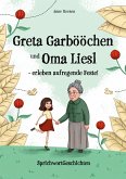 Greta Garbööchen und Oma Liesl - erleben aufregende Feste!