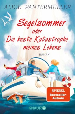 Segelsommer oder Die beste Katastrophe meines Lebens (eBook, ePUB) - Pantermüller, Alice
