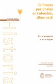 Crímenes pasionales en Colombia, 1890-1936 (eBook, PDF)