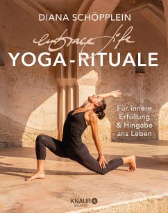 embrace life: YOGA-RITUALE (eBook, ePUB) - Schöpplein, Diana