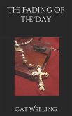 The Fading of the Day (eBook, ePUB) The Fading of the Day (eBook, ePUB)