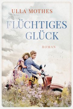 Flüchtiges Glück (eBook, ePUB) - Mothes, Ulla