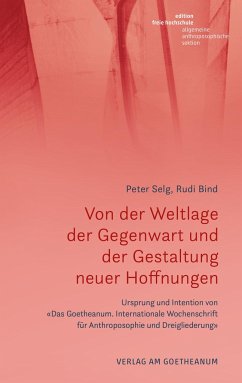 Von der Weltlage der Gegenwart und der Gestaltung neuer Hoffnungen - Selg, Peter;Bind, Rudi
