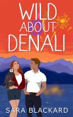 Wild About Denali (eBook, ePUB)