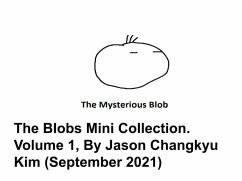 The Blobs Mini Collection Volume 1, By Jason Changkyu Kim (September 2021) (eBook, ePUB) - Kim, Jason Changkyu